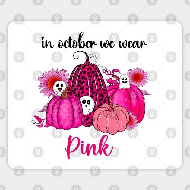 In October We Wear Pink - Halloween Magnet by TsunamiMommy